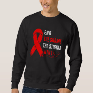 Beendet die Scham, das Stigma HIV AIDS Aufklärungs Sweatshirt