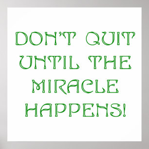 Beendigen Sie nicht, bis das Wunder geschieht Poster