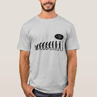 Beendigt nach mir! Das Evolutionshemd T-Shirt
