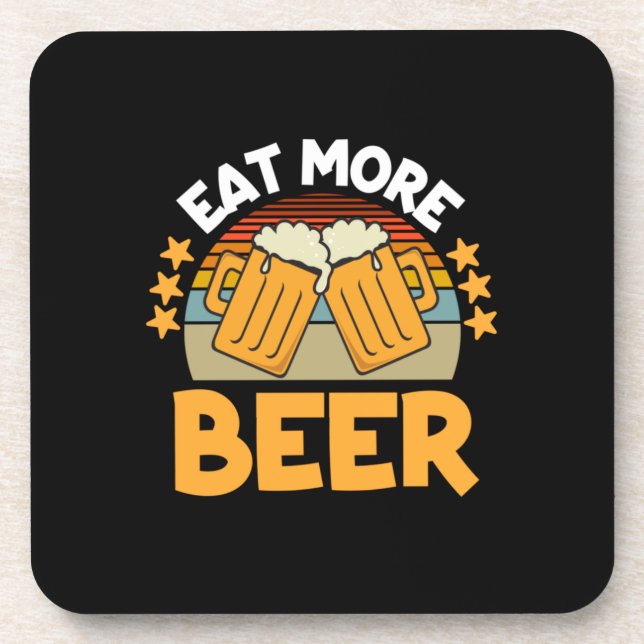 Beer Drinker Eat More Beer Funny Drinking Birthday Getränkeuntersetzer (Vorderseite)