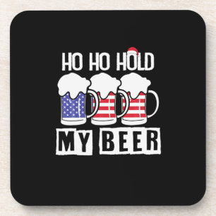 Beer Drinker Ho Ho Hold My Beer USA Birthday Getränkeuntersetzer