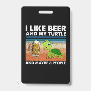 Beer Drinker I Like Beer And My Turtle Birthday Ausweis