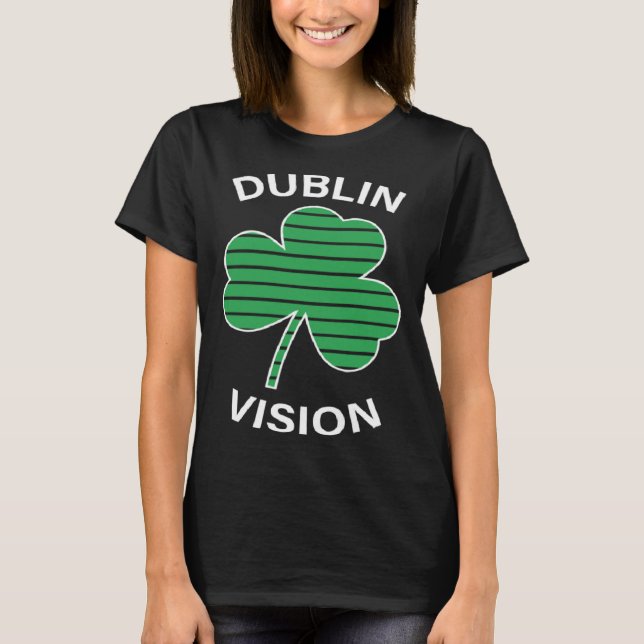 Beer  Dublin Vision St Patrick s Day T-Shirt (Vorderseite)