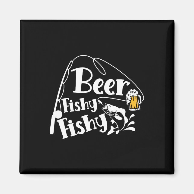 Beer Fishy Funny Funny Fishing Alcohol Long Quote Magnet (Vorne)