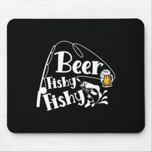 Beer Fishy Funny Funny Fishing Alcohol Long Quote Mousepad