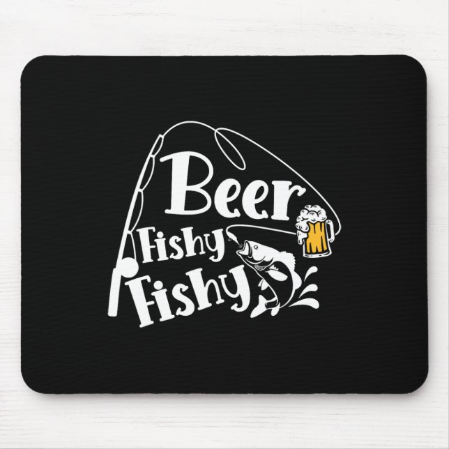 Beer Fishy Funny Funny Fishing Alcohol Long Quote Mousepad (Vorne)