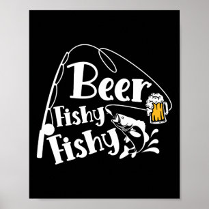 Beer Fishy Funny Funny Fishing Alcohol Long Quote Poster