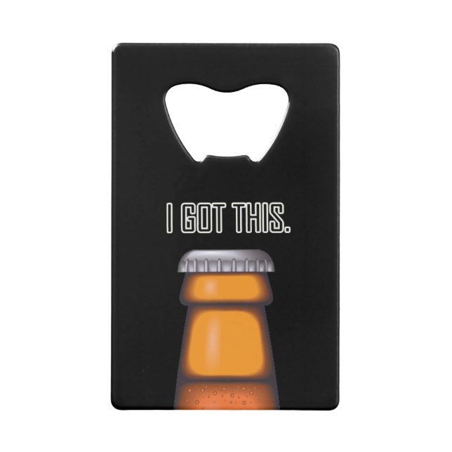 Beer Funny Ich Got diese Karte Flaschenöffner (Vorderseite)