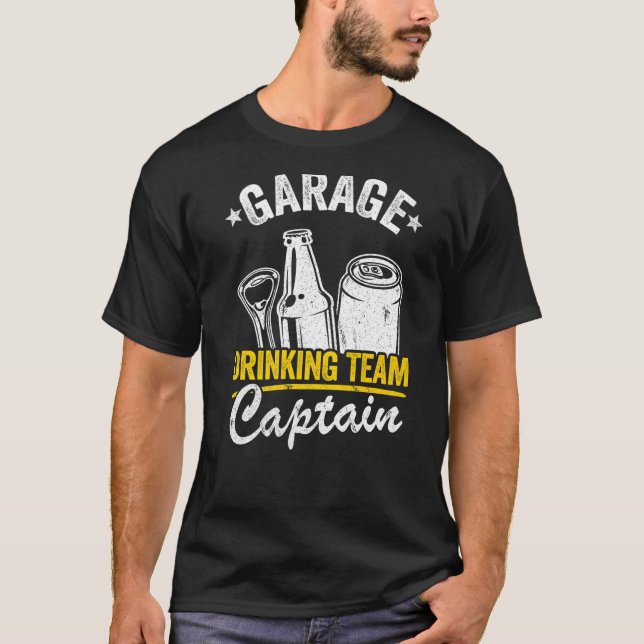 Beer Garage Drinker Garage Drinkteam Kapitän T-Shirt (Vorderseite)