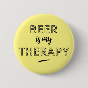 Beer is my therapy button