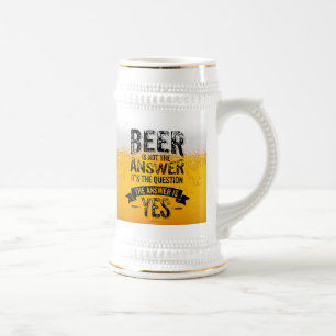 Beer Is Not The Answer Beer Stein Bierglas