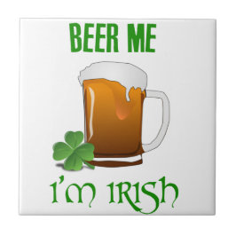 Beer Me Ich bin irisch Fliese
