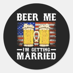Beer Me Ich werde heiraten Groom Trauzeugen 2 Runder Aufkleber