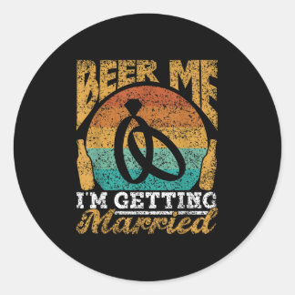 Beer Me Im Get Married Bride Party Groom Bache Runder Aufkleber