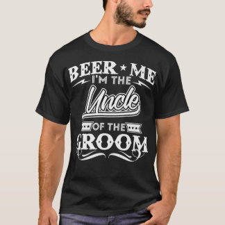 Beer Me Im Uncler der Groom Drinker Beers W T-Shirt