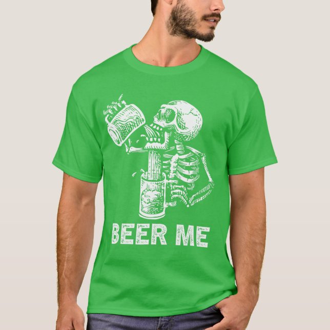 Beer Me Skeleton Scary Spooky Drinking Men Party G T-Shirt (Vorderseite)