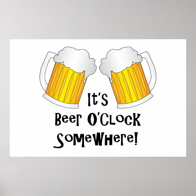 Beer O'Clock Irgendwo Funny Poster (Vorne)