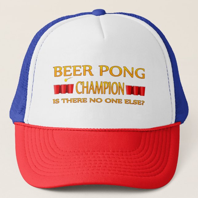 Beer Pong Champ - Gibt es sonst niemanden? Truckerkappe (Vorderseite)