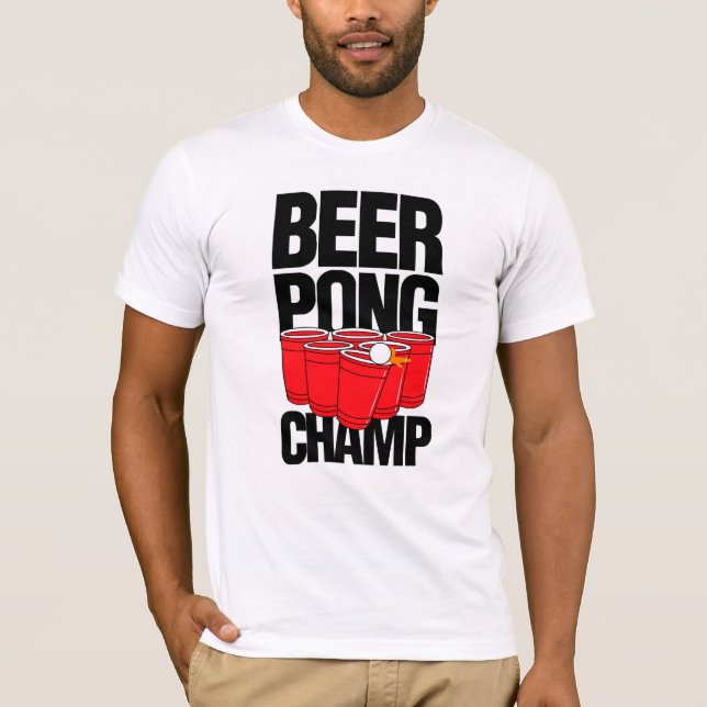 Beer Pong Champ T - Shirt (Vorderseite)
