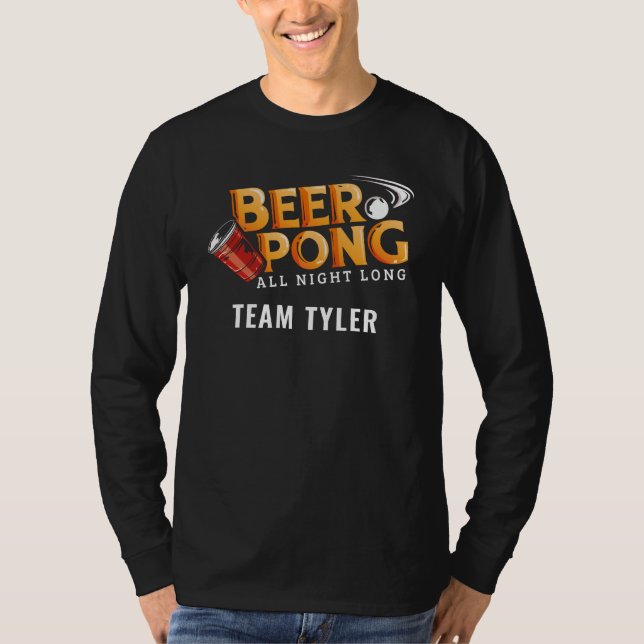 Beer Pong die ganze Nacht lang, kundenspezifischer T-Shirt (Vorderseite)