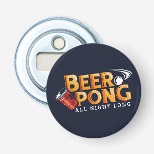 Beer Pong die ganze Nacht Sommerparty Flaschenöffner