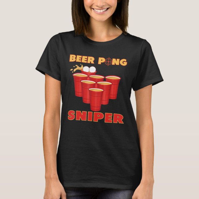 Beer Pong Sniper Champion Drink Game Team Wome T-Shirt (Vorderseite)
