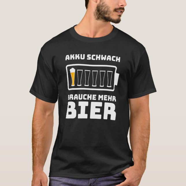 Beer Slogan Battery Weak Brauche Mehr Beer Men T-Shirt (Vorderseite)