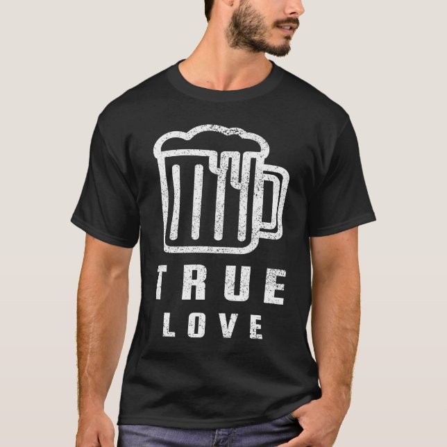 Beer True Love Anti Valentine's Day Galentines T-Shirt (Vorderseite)