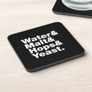Beer = Water & Malt & Hops & Yeast. Untersetzer