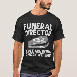 Beerdigungsdirektor Cool Mortician Mortuary Wor T-Shirt