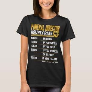 Beerdigungsdirektor Stundenzettel Beerdigungsleite T-Shirt