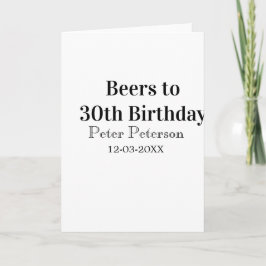Beers to 30th birthday name date man stylishSimple Karte
