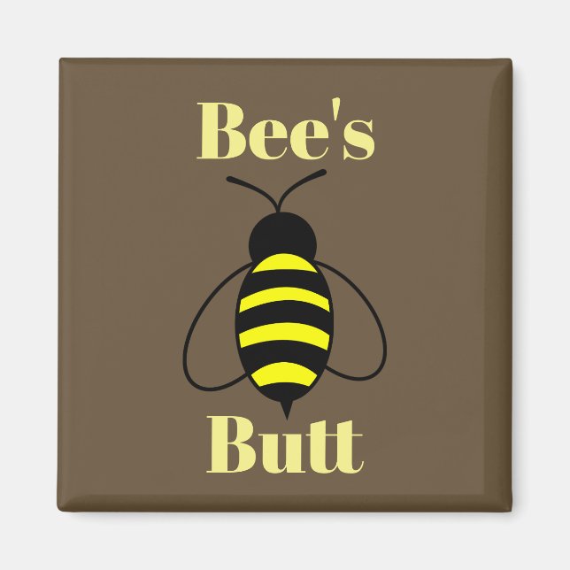 Bee's Hintern Magnet (Vorne)