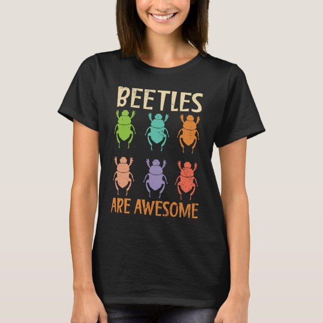 Beetles Are Awesome Insect Entomology Bug Hunter T-Shirt (Vorderseite)