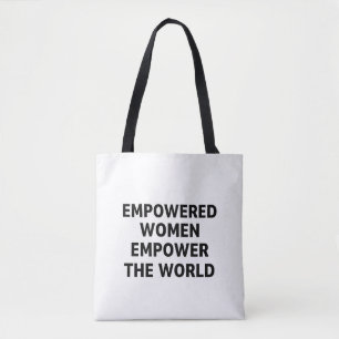 Befähigte Frauen befähigen die Welt Tasche