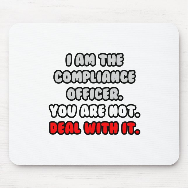Befassen Sie sich damit ... Funny Compliance Offic Mousepad (Vorne)
