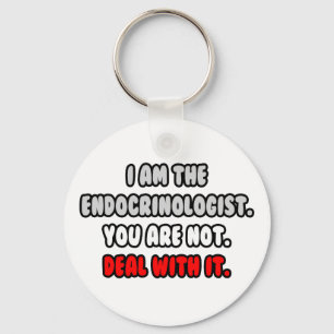 Befassen Sie sich damit ... Funny Endocrinologist Schlüsselanhänger