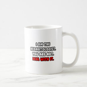 Befassen Sie sich damit ... Funny Neonatologist Kaffeetasse
