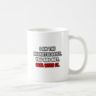 Befassen Sie sich damit ... Funny Neonatologist Kaffeetasse