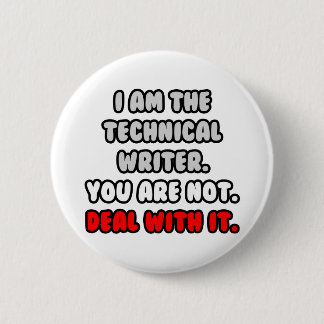Befassen Sie sich damit ... Funny Technical Writer Button