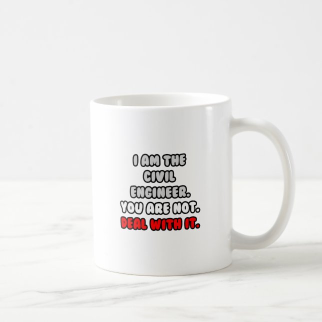 Befassen Sie sich damit ... Funny Zivil Engineer Kaffeetasse (Rechts)