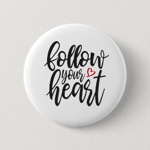 Befolgen Sie den Vortrag Ihres Herzens, Valentine Button