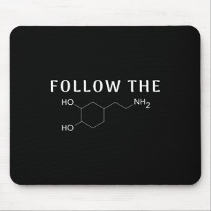 Befolgen Sie die Dopamin Chemical Structure Fun Sc Mousepad
