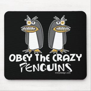 Befolgen Sie die verrückten Pinguine Mousepads