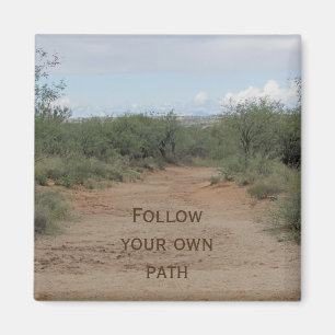 Befolgen Sie Ihren eigenen Weg Inspiration Wüstenw Magnet