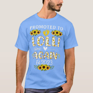 Befördert nach Lolli wieder 2023 Sonnenblume Neu L T-Shirt
