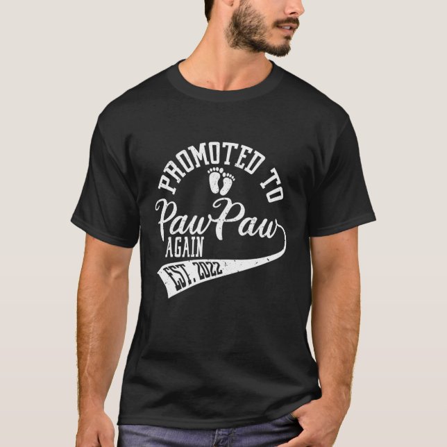 Befördert, um Pawpaw wieder 2022 Niedlichen neuen  T-Shirt (Vorderseite)