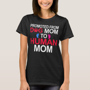 Befördert von Hundemama zu Human Mama Mama Baby Sc T-Shirt