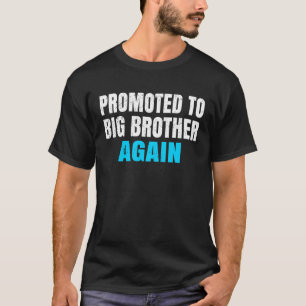 Befördert zu Großbrüdern wieder ältere Brüder T-Shirt