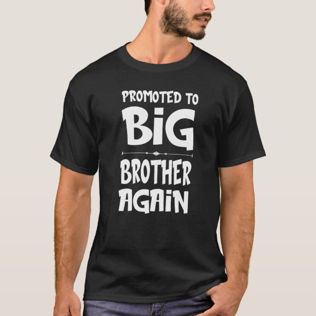 Befördert zu Großbrüdern wieder ältere Brüder T-Shirt (Vorderseite)